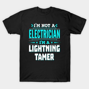 Electrician Funny Job Title - Lightning Tamer T-Shirt